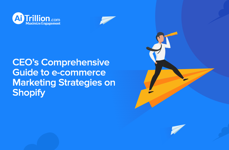 CEO’s Comprehensive Guide to e-Commerce Marketing Strategies on Shopify ...