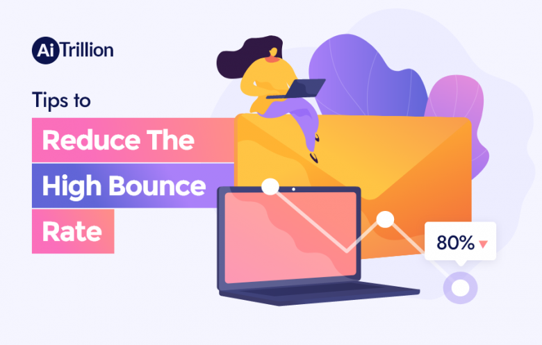 Tips to Reduce Bounce Rate and Boost Your Conversions - AiTrillion