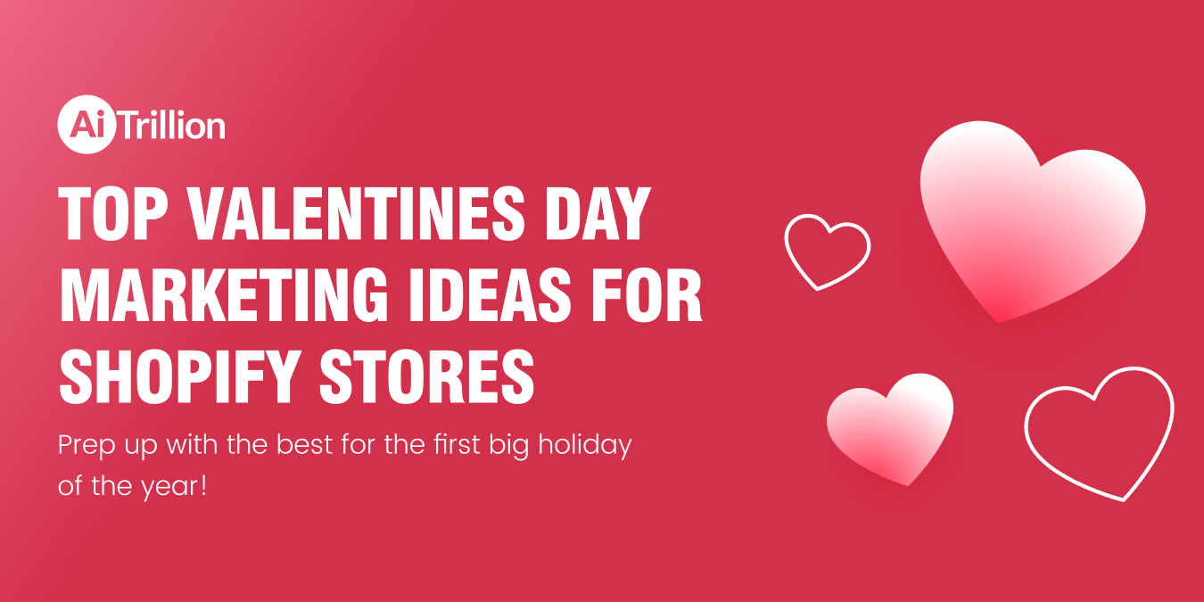Top Valentines Day Marketing Ideas For Shopify Stores
