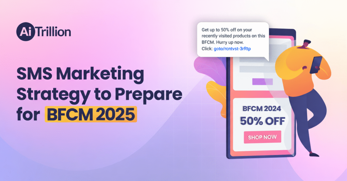 SMS Marketing Strategy to Prepare for BFCM 2025 - AiTrillion