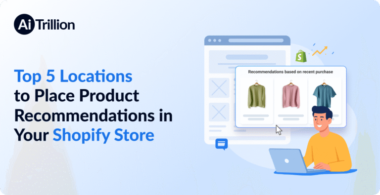 Top 5 Locations to Place Product Recommendations on Your Shopify Store That Actually Convert