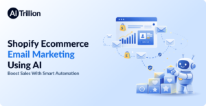 Shopify Ecommerce Email Marketing Using AI: Boost Sales With Smart Automation