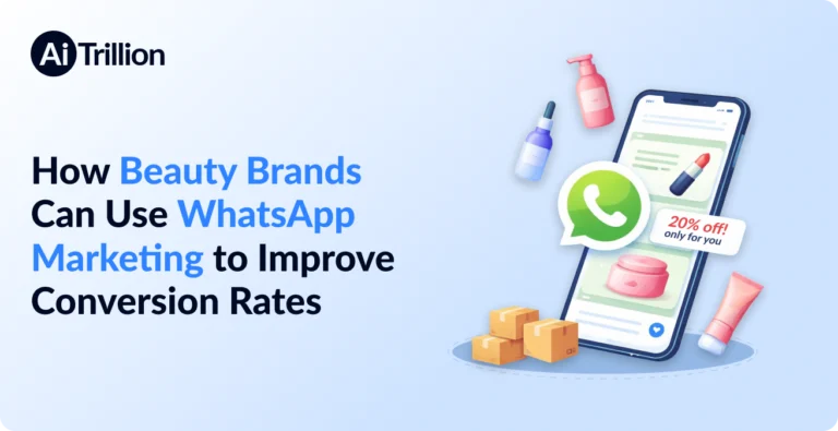 How Beauty Brands Can Use WhatsApp Marketing to Improve Conversion Rates