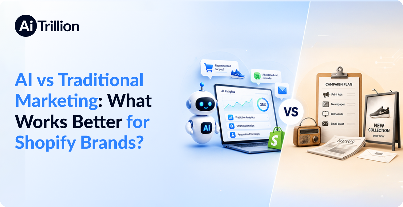 AI vs Traditional Marketing: What Works Better for Shopify Brands